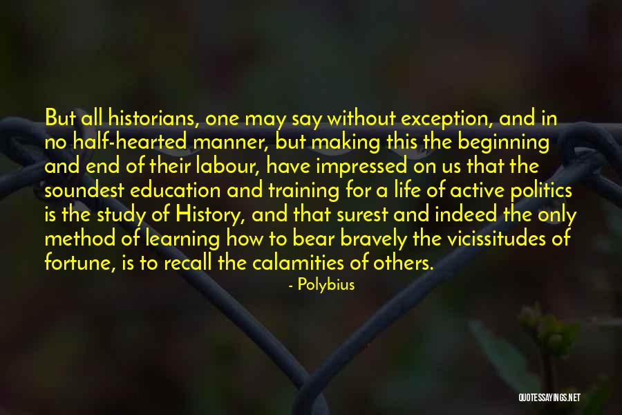 Learning In Training Quotes By Polybius