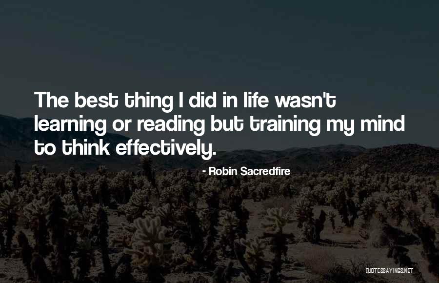 Learning In Training Quotes By Robin Sacredfire