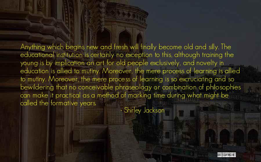 Learning In Training Quotes By Shirley Jackson Learning In Training Quotes By Shirley Jackson