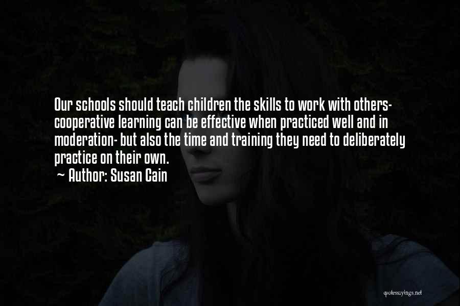 Learning In Training Quotes By Susan Cain