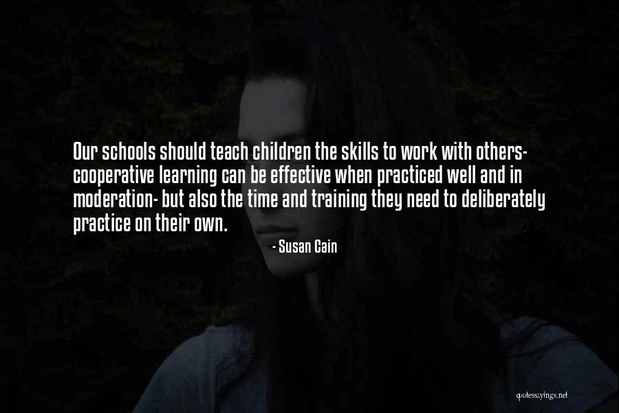 Learning In Training Quotes By Susan Cain