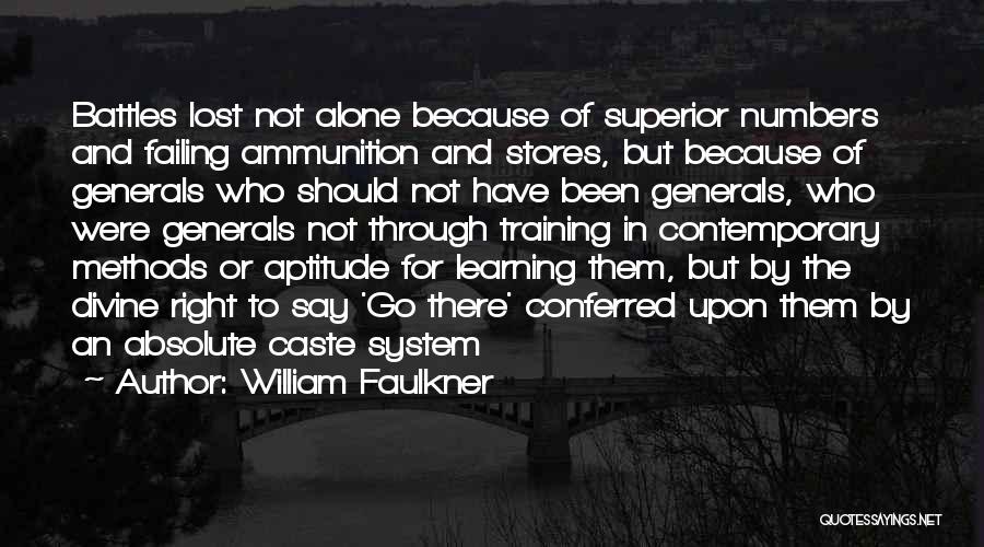 Learning In Training Quotes By William Faulkner