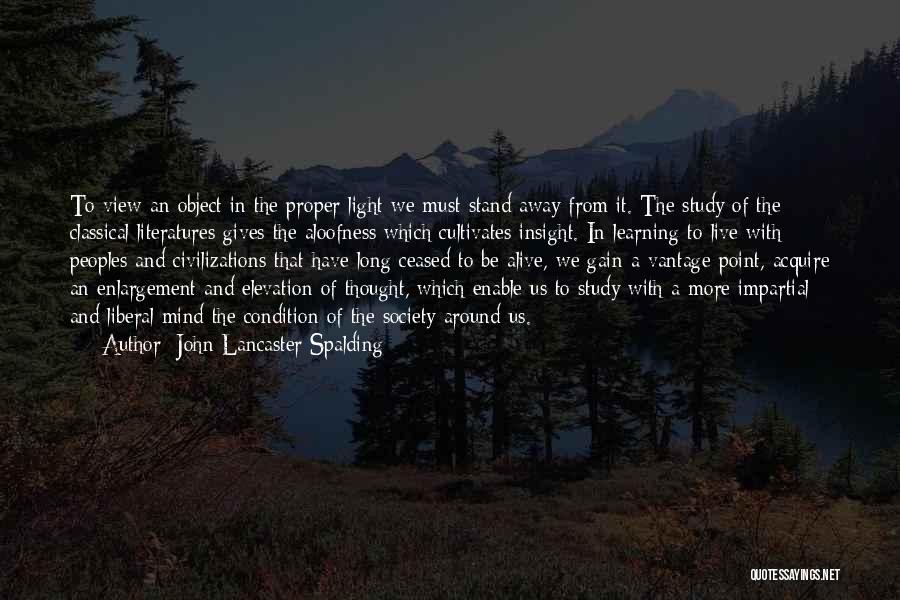 Learning Insight Quotes By John Lancaster Spalding