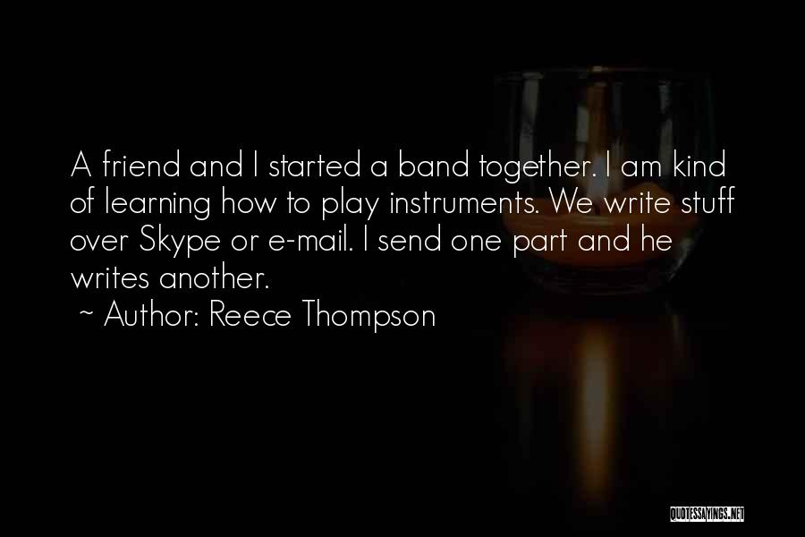 Learning Instruments Quotes By Reece Thompson