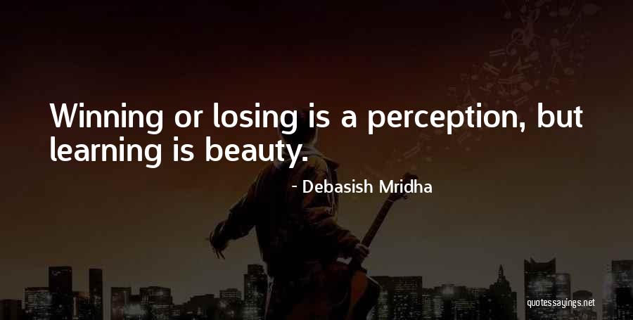 Learning Is Beauty Quotes By Debasish Mridha Learning Is Beauty Quotes By Debasish Mridha