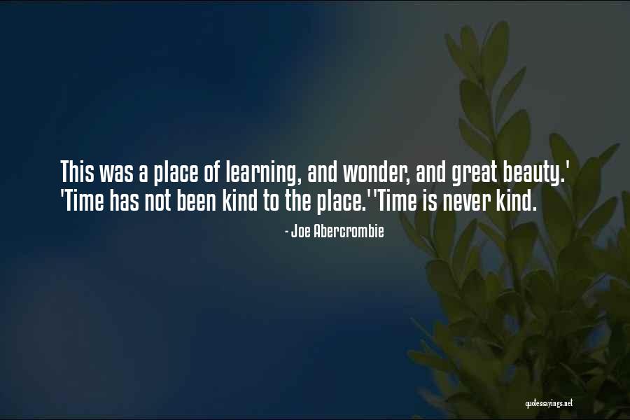 Learning Is Beauty Quotes By Joe Abercrombie Learning Is Beauty Quotes By Joe Abercrombie