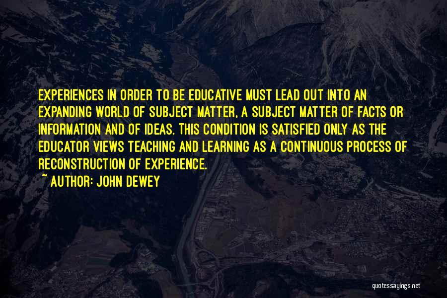 Learning Is Continuous Quotes By John Dewey