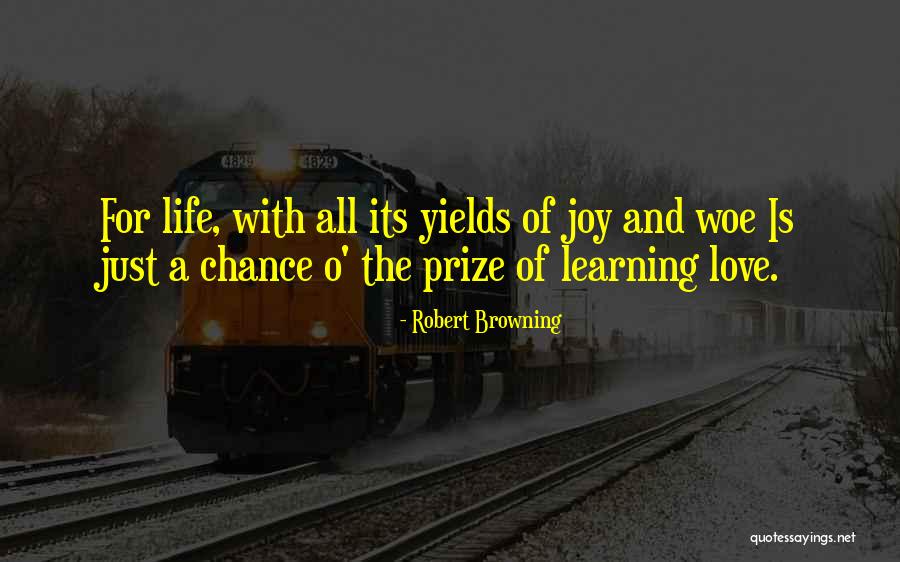 Learning Is Joy Quotes By Robert Browning Learning Is Joy Quotes By Robert Browning