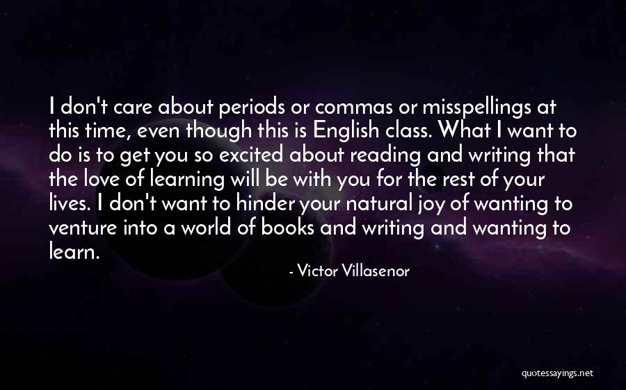 Learning Is Joy Quotes By Victor Villasenor Learning Is Joy Quotes By Victor Villasenor