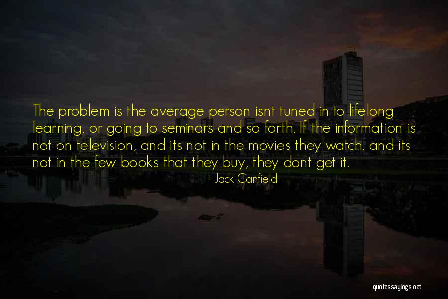 Learning Is Lifelong Quotes By Jack Canfield Learning Is Lifelong Quotes By Jack Canfield