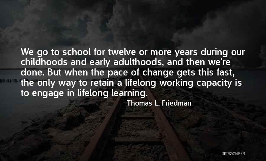 Learning Is Lifelong Quotes By Thomas L. Friedman Learning Is Lifelong Quotes By Thomas L. Friedman