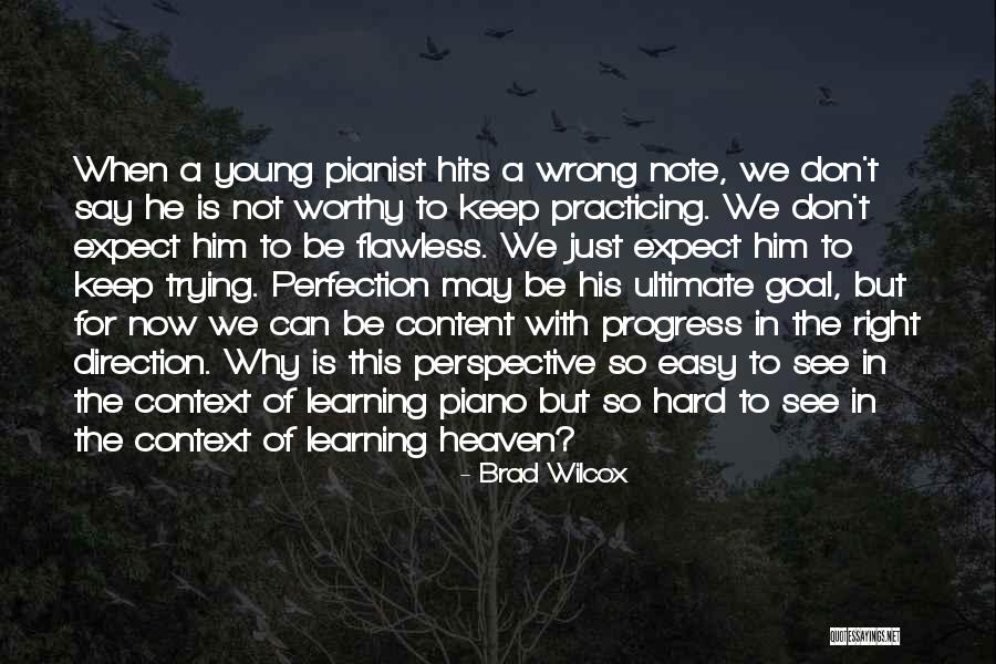 Learning Is Not Easy Quotes By Brad Wilcox Learning Is Not Easy Quotes By Brad Wilcox