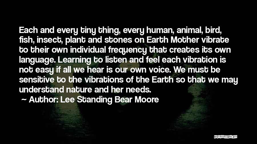 Learning Is Not Easy Quotes By Lee Standing Bear Moore