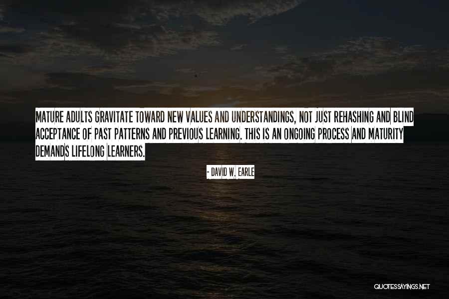 Learning Is Ongoing Quotes By David W. Earle Learning Is Ongoing Quotes By David W. Earle