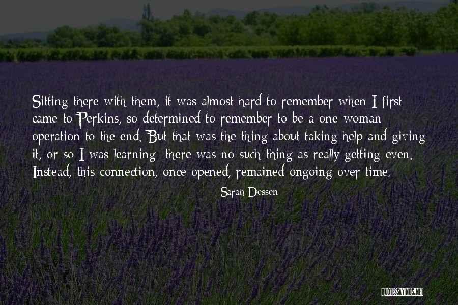 Learning Is Ongoing Quotes By Sarah Dessen Learning Is Ongoing Quotes By Sarah Dessen