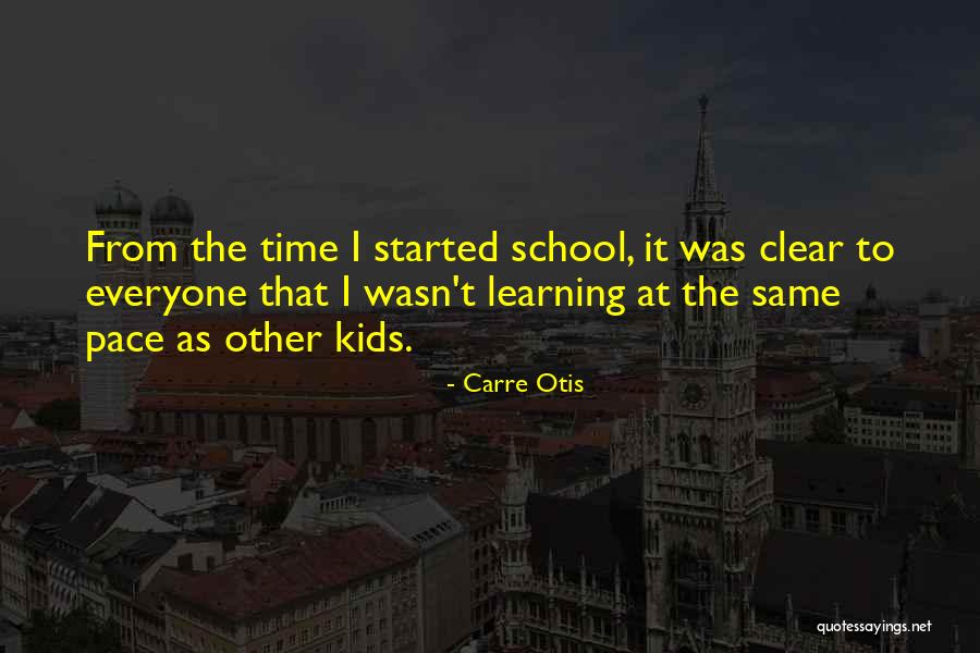 Learning Kids Quotes By Carre Otis Learning Kids Quotes By Carre Otis