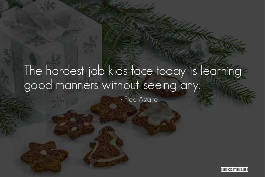 Learning Kids Quotes By Fred Astaire Learning Kids Quotes By Fred Astaire