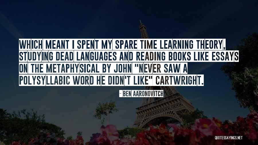 Learning Languages Quotes By Ben Aaronovitch