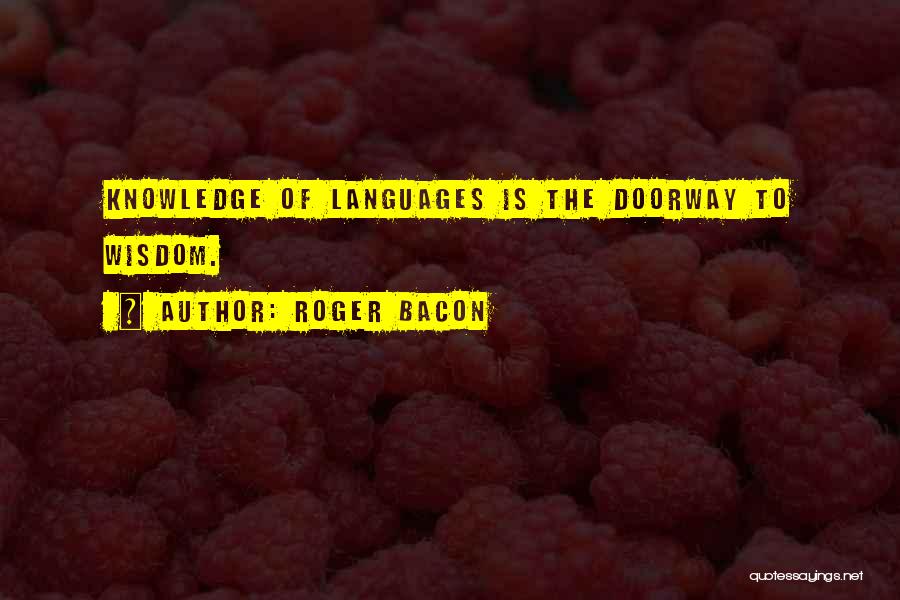 Learning Languages Quotes By Roger Bacon