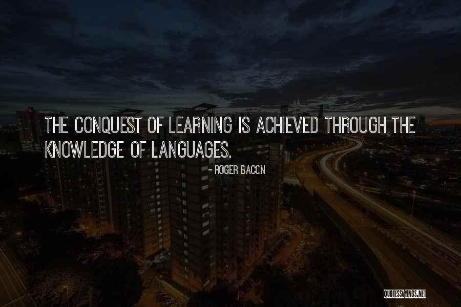 Learning Languages Quotes By Roger Bacon