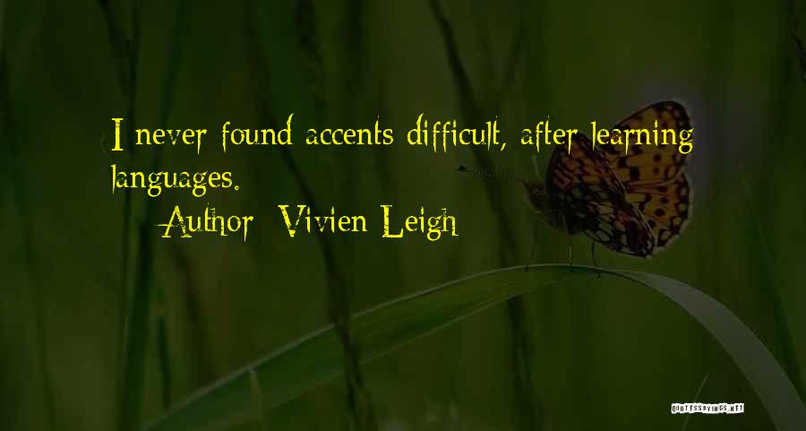 Learning Languages Quotes By Vivien Leigh