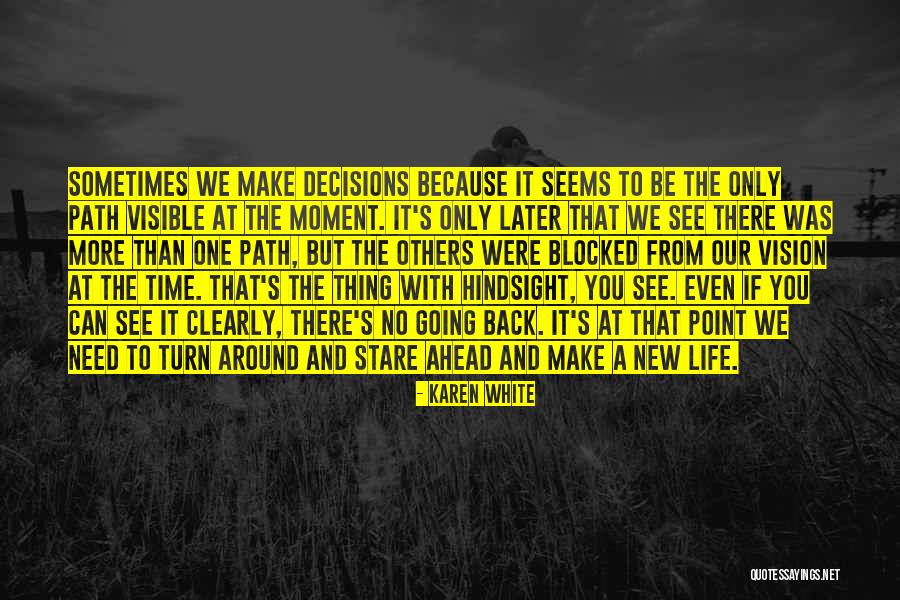 Learning Later In Life Quotes By Karen White Learning Later In Life Quotes By Karen White