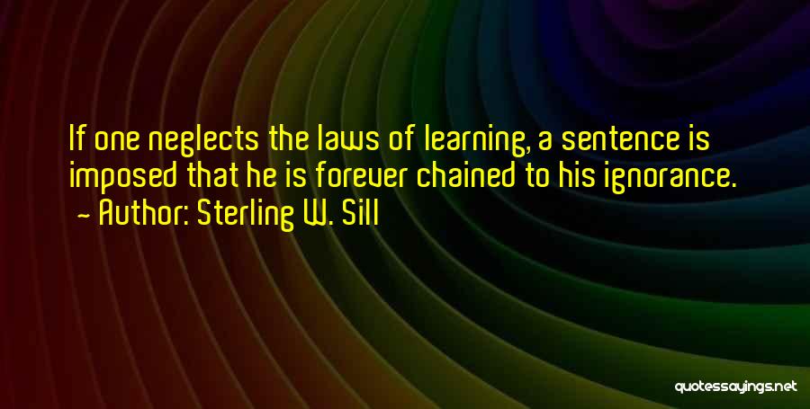 Learning Law Quotes By Sterling W. Sill