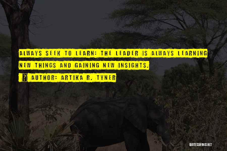 Learning Leadership Quotes By Artika R. Tyner