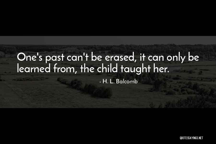 Learning Lesson Quotes By H. L. Balcomb Learning Lesson Quotes By H. L. Balcomb