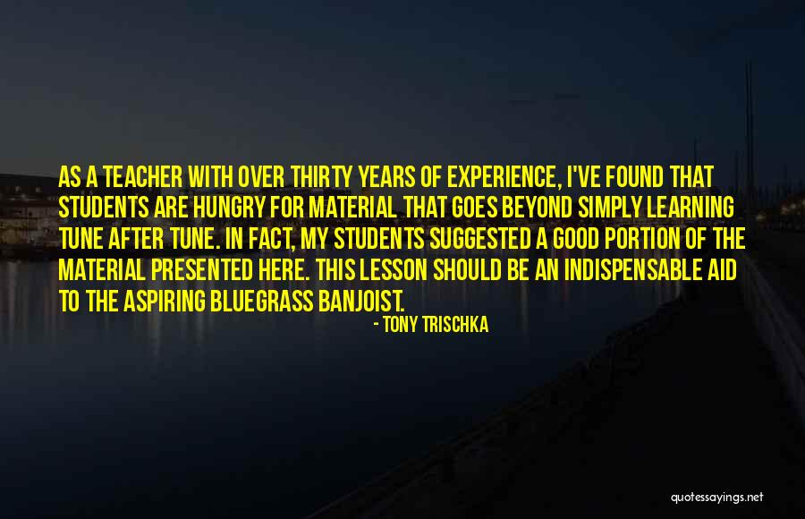 Learning Lesson Quotes By Tony Trischka Learning Lesson Quotes By Tony Trischka