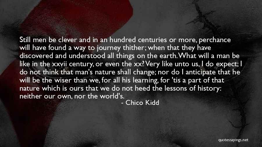 Learning Lessons From History Quotes By Chico Kidd Learning Lessons From History Quotes By Chico Kidd