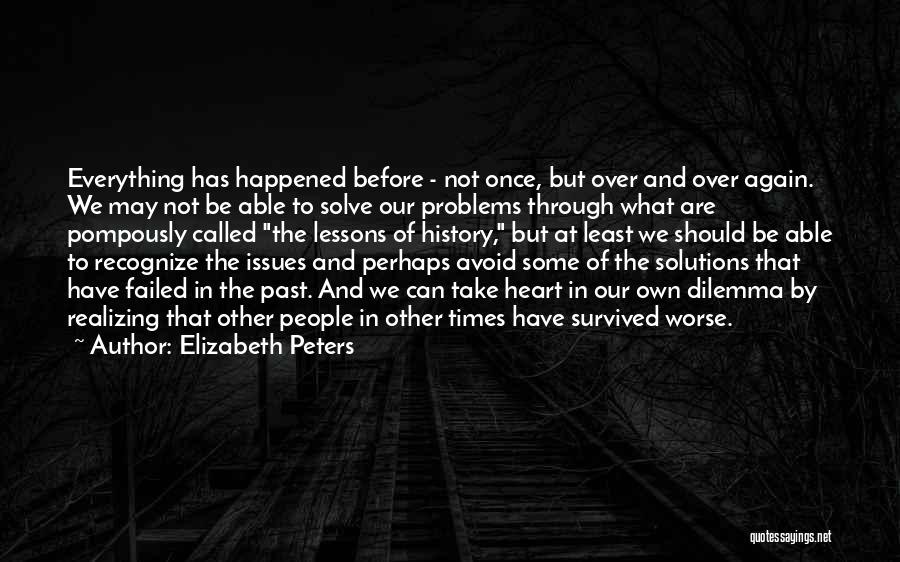 Learning Lessons From History Quotes By Elizabeth Peters