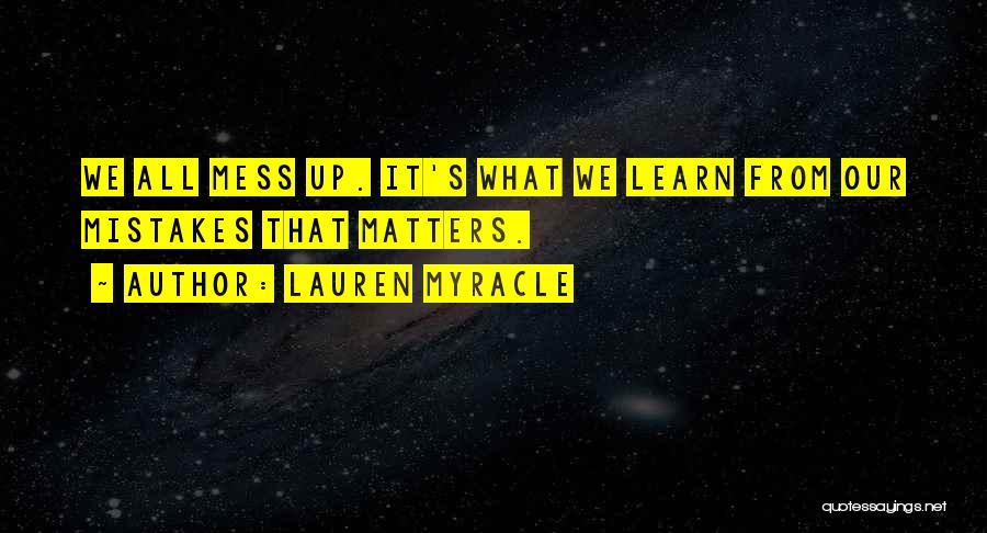 Learning Lessons From Mistakes Quotes By Lauren Myracle