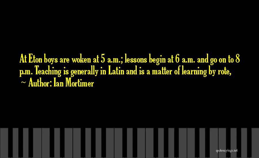 Learning Lessons From Others Quotes By Ian Mortimer