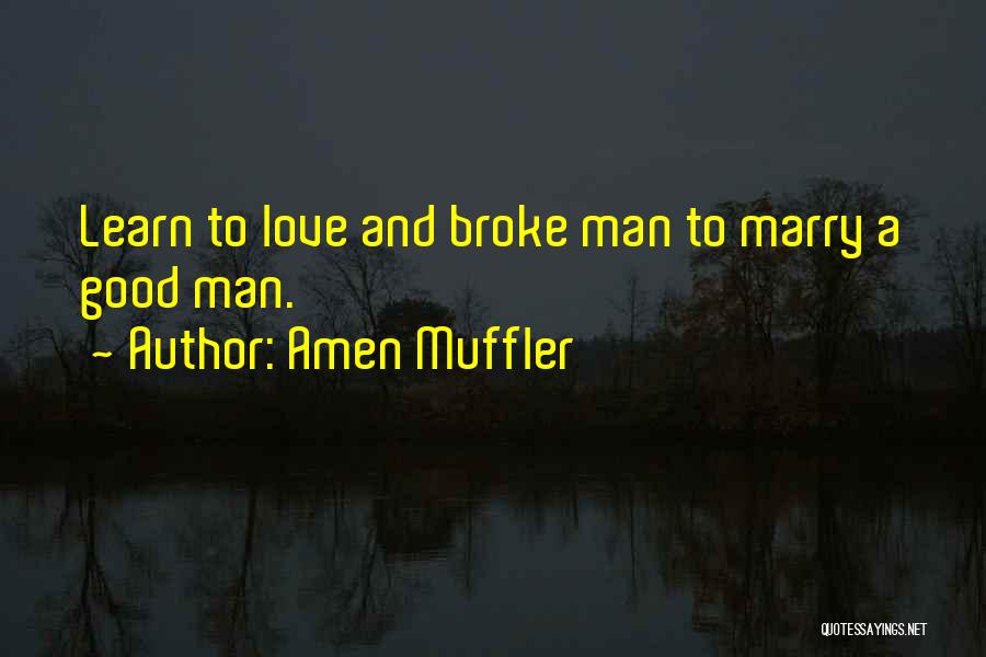 Learning Lessons In Love Quotes By Amen Muffler