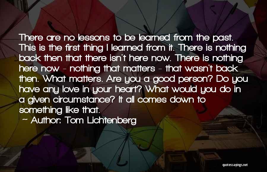 Learning Lessons In Love Quotes By Tom Lichtenberg