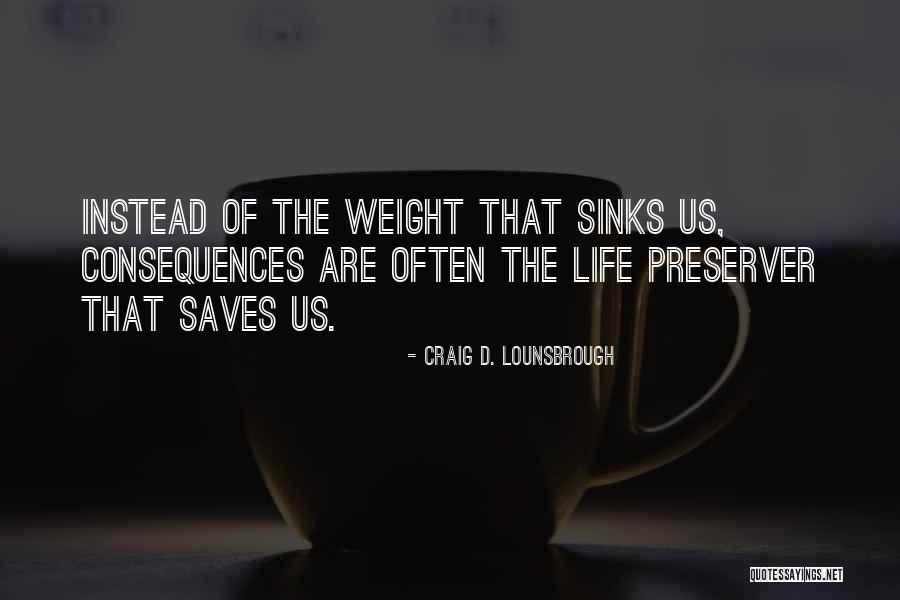 Learning Life Lesson Quotes By Craig D. Lounsbrough Learning Life Lesson Quotes By Craig D. Lounsbrough