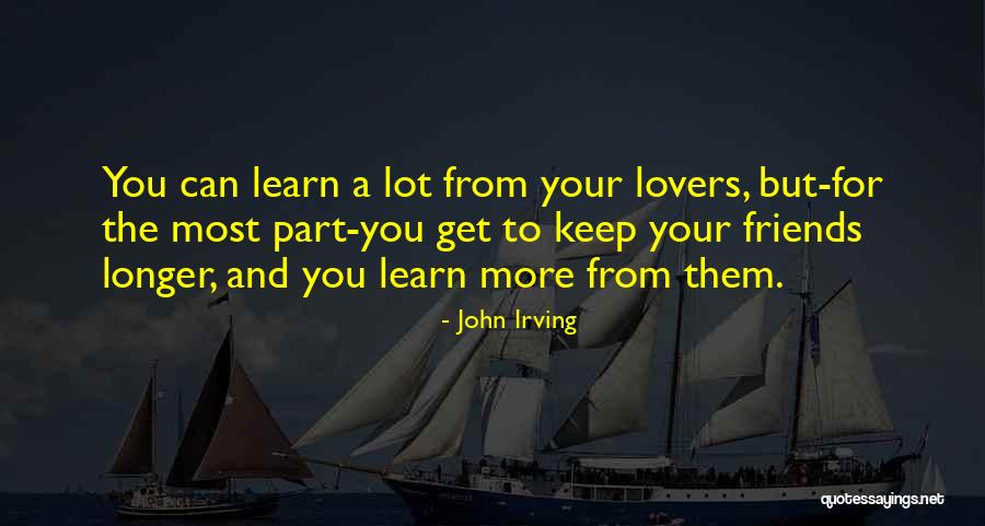 Learning Life Lesson Quotes By John Irving Learning Life Lesson Quotes By John Irving