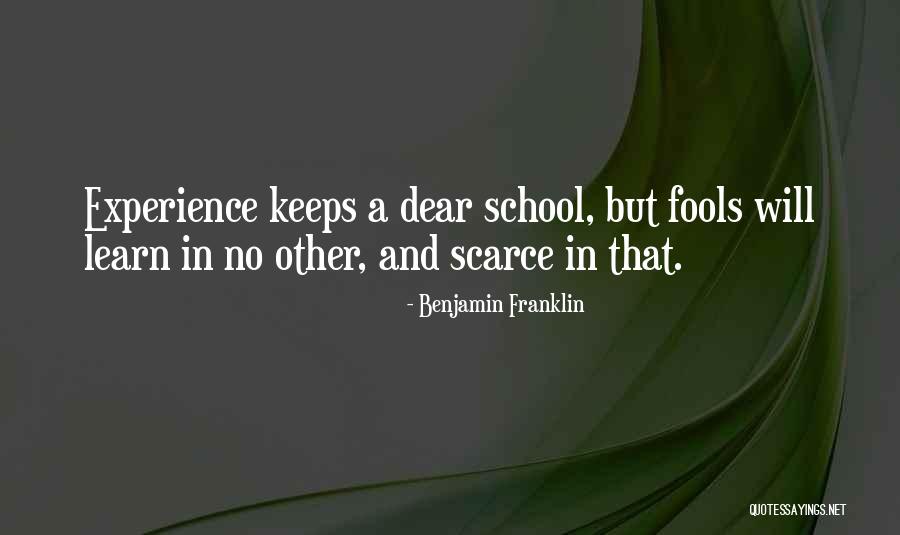 Learning Life Lessons Quotes By Benjamin Franklin