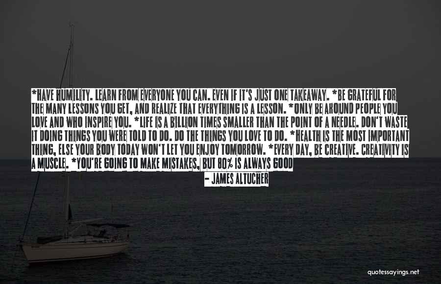 Learning Life Lessons Quotes By James Altucher