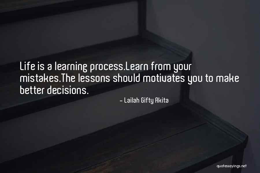 Learning Life Lessons Quotes By Lailah Gifty Akita