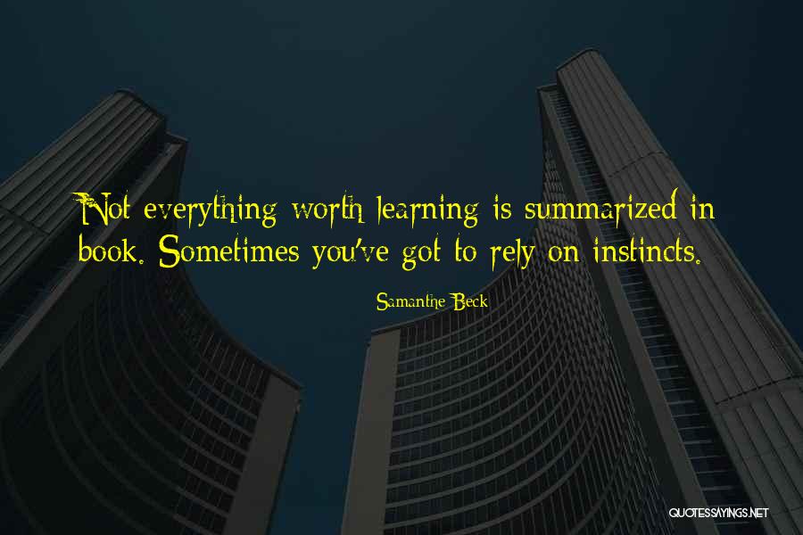 Learning Life Lessons Quotes By Samanthe Beck Learning Life Lessons Quotes By Samanthe Beck