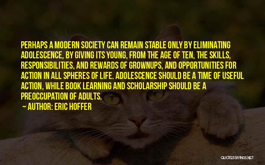 Learning Life Skills Quotes By Eric Hoffer