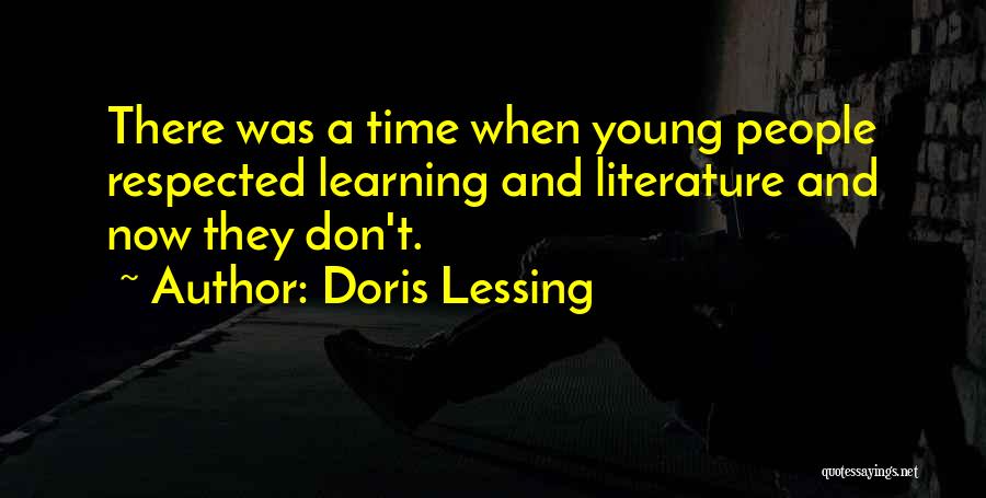 Learning Literature Quotes By Doris Lessing