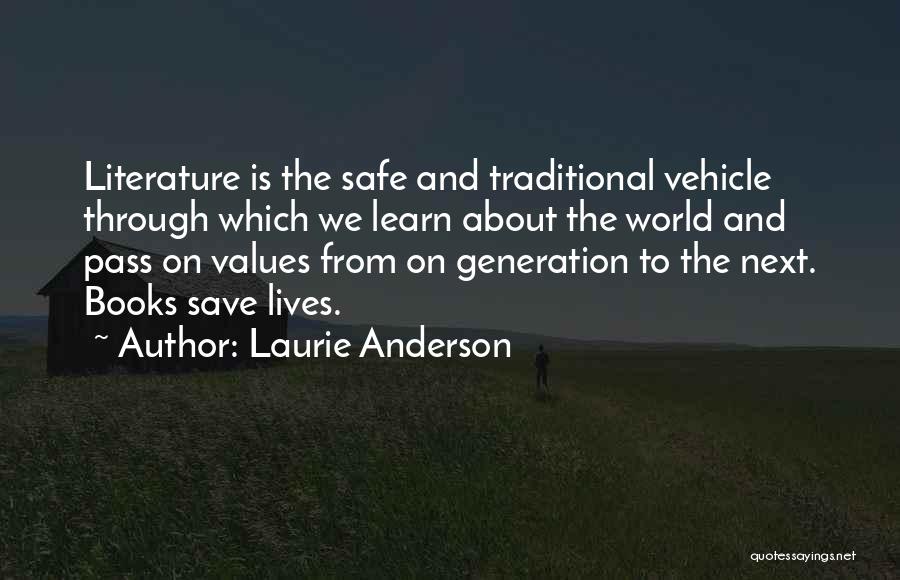 Learning Literature Quotes By Laurie Anderson