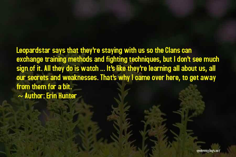 Learning Methods Quotes By Erin Hunter