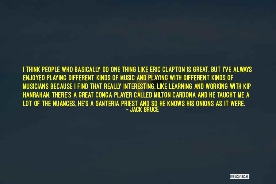 Learning Music Quotes By Jack Bruce Learning Music Quotes By Jack Bruce