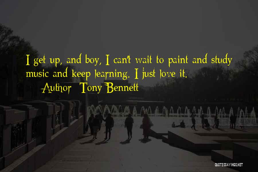 Learning Music Quotes By Tony Bennett