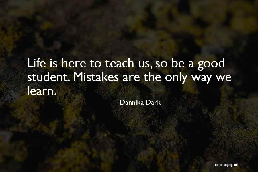 Learning My Lesson Quotes By Dannika Dark