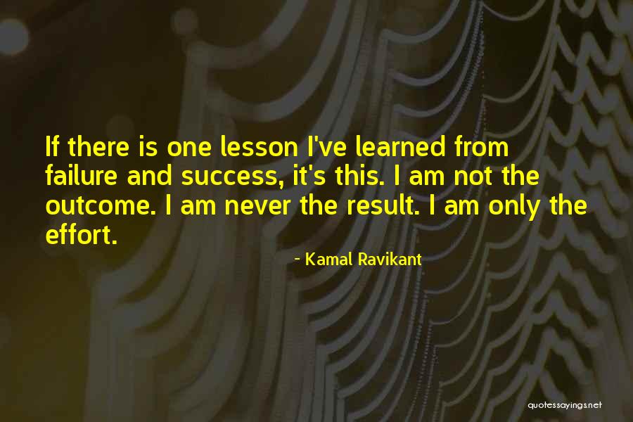 Learning My Lesson Quotes By Kamal Ravikant